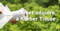 Valmet adquire a Körber Tissue