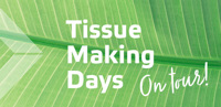 Tissue Making Days